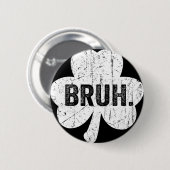 Bruh Meme Funny Saying Bro Greeting Teen Boy St Pa 缶バッジ (正面&裏面)