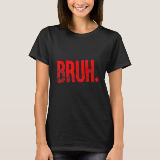 Bruh Meme Funny Saying Brother Greeting Teens Boys Tシャツ (正面)