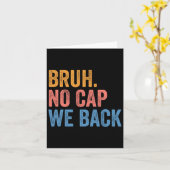 Bruh No Cap We Back Gen Z おもしろい バックトゥスクール カード (黄色い花)