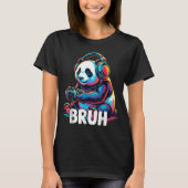 Bruh Panda Gamer With Headphones Controller  Tシャツ (正面)