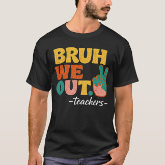 Bruh Peace Retro Teacher Last Day of School Funny  Tシャツ