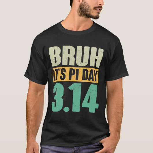 Bruh Pi日3.14 Pi数値演算先生おもしろいPi D Tシャツ (正面)