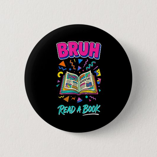 Bruh read a book funny reading bookworm retro 90s 缶バッジ (正面)