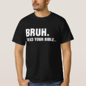 Bruh Read Your Bible Tシャツ (正面)