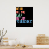 Bruh Return Your Books Library Librarian Lovers ポスター (キッチン)