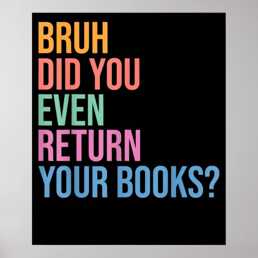 Bruh Return Your Books Library Librarian Lovers ポスター (正面)