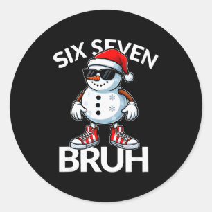Bruh Six Seven 6 7 メメクリスマス おもしろ Xmas メンズ ラウンドシール