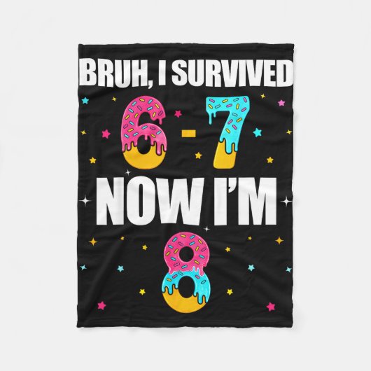 Bruh survived 6 7 six seven i’m 8 years old 8th フリースブランケット (正面)