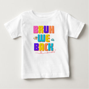 Bruh teacher shirt, おもしろい先生svg, bruh we bac ベビーTシャツ