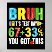Bruh test testing day got this 67 meme teacher kid ポスター (正面)