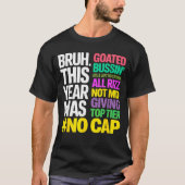 Bruh This Year Was Goated No Cap All Rizz_ Funny G Tシャツ (正面)