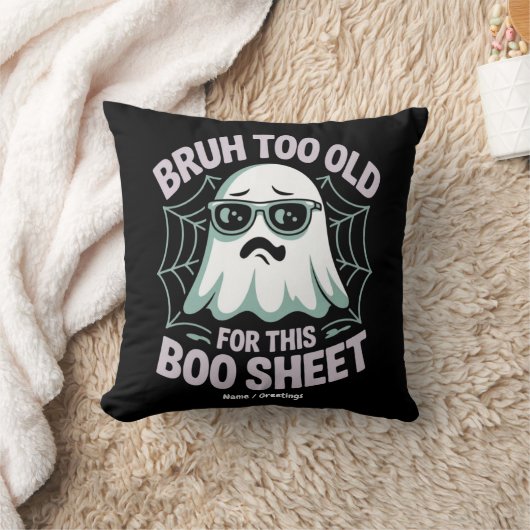 Bruh Too Old for This Boo Sheet Funny Halloween  クッション (ブランケット)