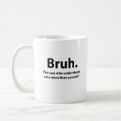 Bruh Typography Bruh コーヒーマグカップ (左)