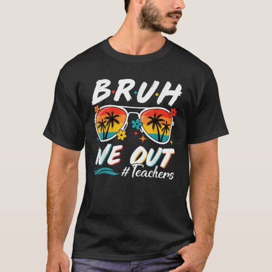 Bruh Weアウト先生学校の夏休み Tシャツ (正面)