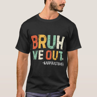 Bruh Weアウト先生年度末Summer Vac Tシャツ
