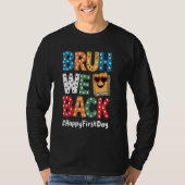Bruh Weバックかわいい学校の最初の日の先生子 Tシャツ (正面)