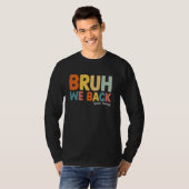 Bruh Weバックスピーチセラピー学校初日 Tシャツ (正面フル)
