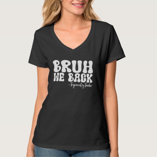 Bruh Weバック三角法先生Schの初日 Tシャツ (正面)