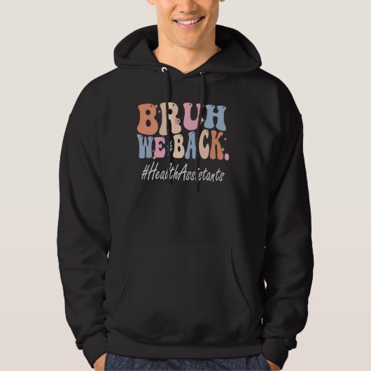 Bruh Weバック健康アシスタント幸せな初日 パーカ (正面)