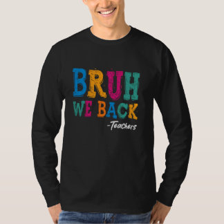 Bruh Weバック先生シャツ – Happy First Day Back Tシャツ