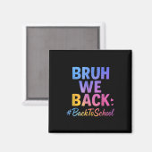 Bruh Weバック先生ハッピーおもしろいSchooの最初の日 マグネット (正面/裏面)