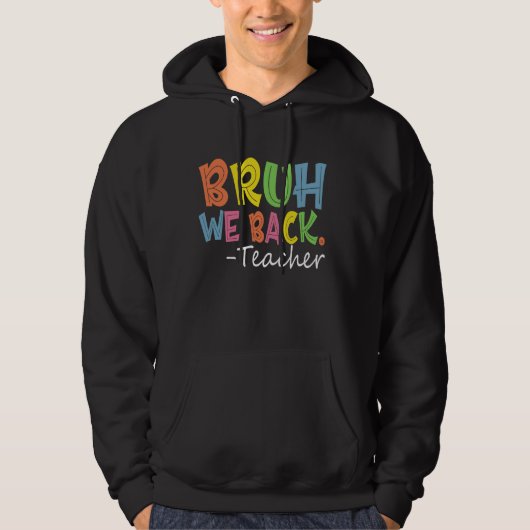 Bruh Weバック先生学校の最初の日Sに戻る パーカ (正面)