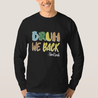 Bruh Weバック先生3年生バックの1日目 Tシャツ