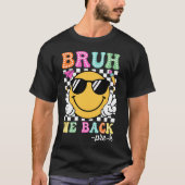 Bruh Weバック前K Groovy前Kの最初の日教え Tシャツ (正面)