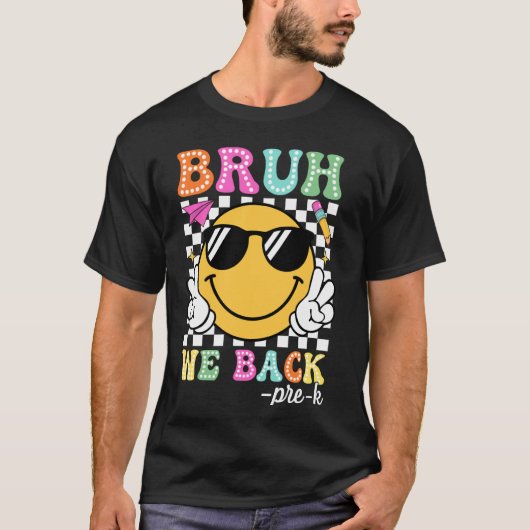 Bruh Weバック前K Groovy前Kの最初の日教え Tシャツ (正面)