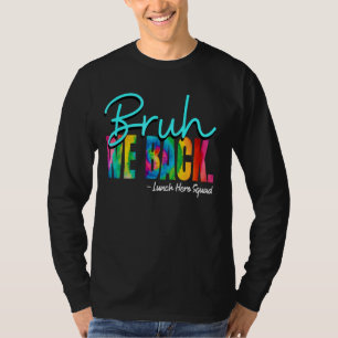 Bruh Weバック幸せな学校給食のヒーロー Tシャツ