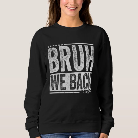 Bruh Weバック12年生の先生学生Sに スウェットシャツ (正面)
