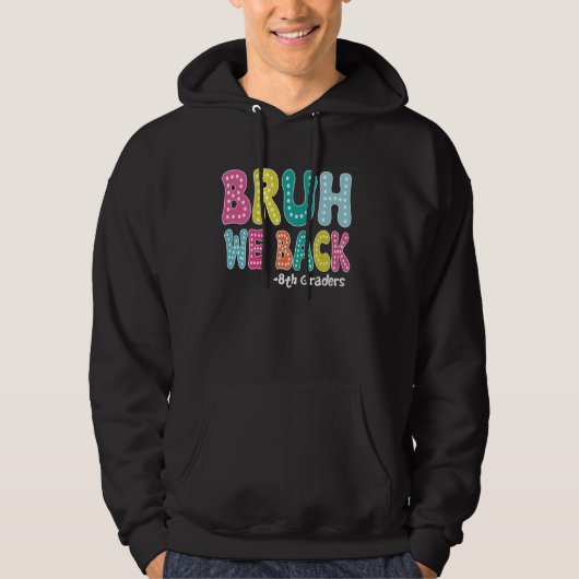 Bruh Weバック8年生8年生かわいい戻る パーカ (正面)