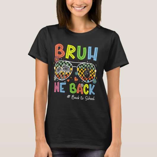 Bruh weバックGroovy新学期Scの初日 Tシャツ (正面)