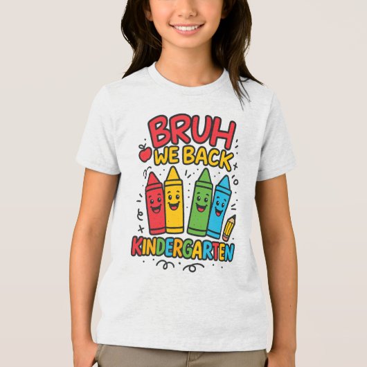 Bruh We戻る幼稚園の学校は女の子を返す トライブレンドＴシャツ (正面)