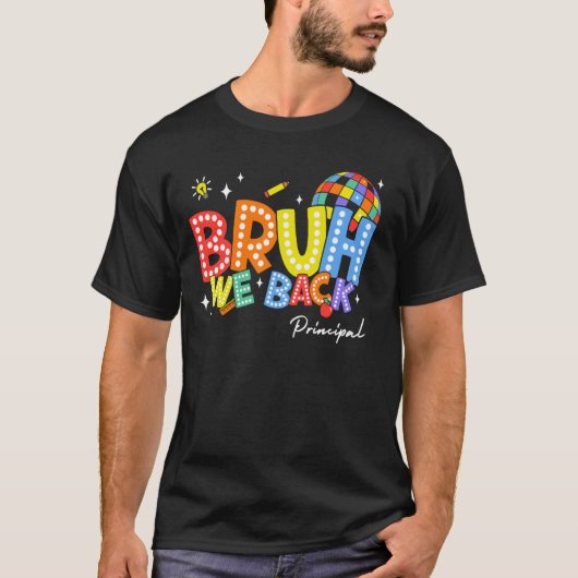 Bruh We戻る校長戻る2学校2024 Tシャツ (正面)