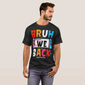 Bruh We新学期ハッピー初日ビデオゲーム Tシャツ (正面フル)
