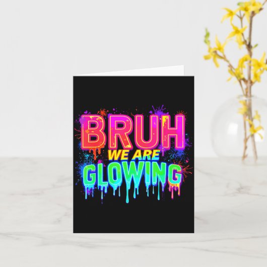 Bruh We Are Glowing In My Glowing Era  カード (黄色い花)