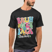 BRUH WE BACKデザインのための先生と学生、Bla Tシャツ (正面)