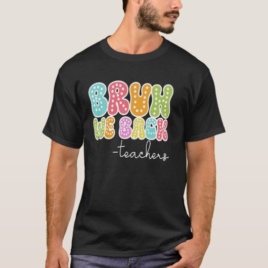 BRUH WE BACK先生レトロヴィンテージ学生T Tシャツ (正面)