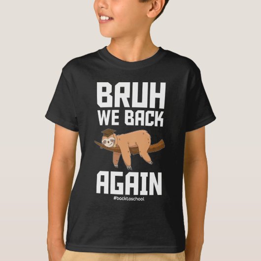 Bruh We Back かわいいナマケモノの再開学校 Tシャツ (正面)