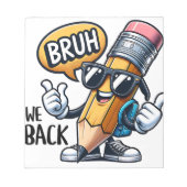 Bruh We Back ノートパッド (正面)
