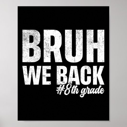 Bruh We Back 中学3年生+初めての登校日+学校 ポスター (正面)