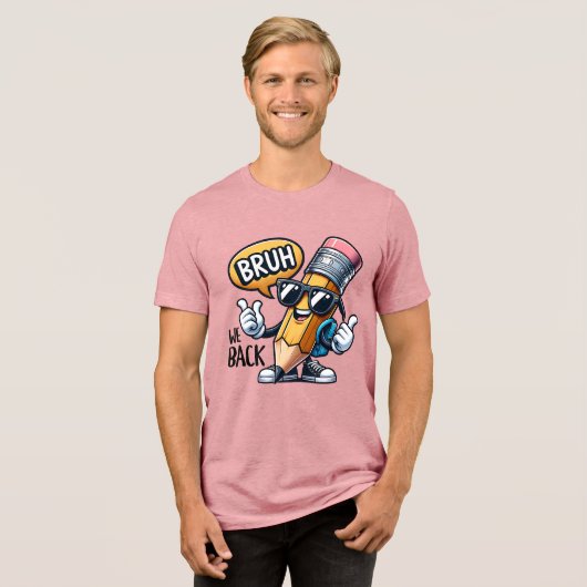 Bruh We Back、先生のBack To School トライブレンドＴシャツ (正面全面)