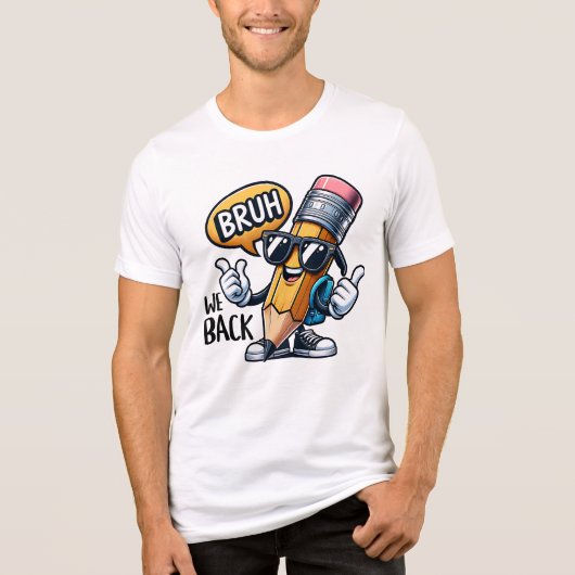 Bruh We Back、先生のBack To School トライブレンドＴシャツ (正面)