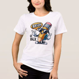 Bruh We Back、先生のBack To School トライブレンドＴシャツ
