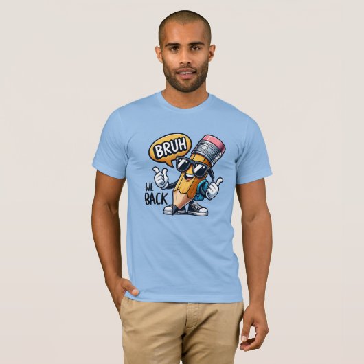 Bruh We Back、先生のBack To School Tシャツ (正面フル)