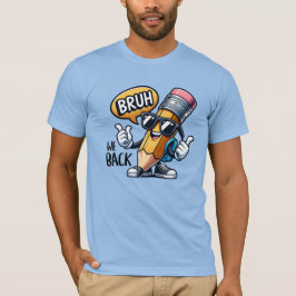 Bruh We Back、先生のBack To School Tシャツ