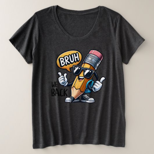 Bruh We Back、学校が始まる先生  プラスサイズTシャツ (デザイン正面)