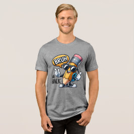 Bruh We Back、学校へ戻ろう先生  トライブレンドＴシャツ