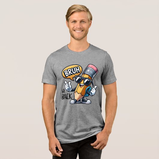 Bruh We Back、学校へ戻ろう先生 トライブレンドTシャツ (正面全面)